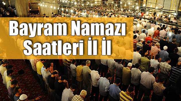 Kurban Bayramı 2026 İl il bayram namazı saatleri