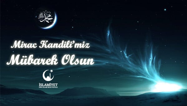 Miraç Gecesi Namazı ve Çekilmesi Faziletli Tesbihatlar